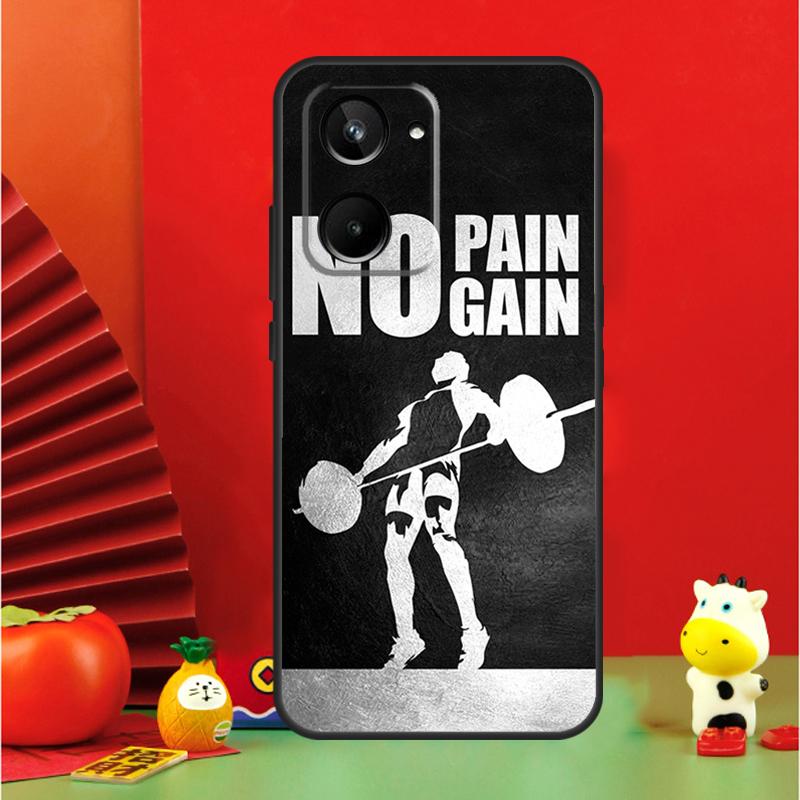 No Pain No Gain Gym For Realme 15 Pro GT7 GT6 10 11 12 13 14 Pro Plus C67 C63 C61 C55 C51 C53 C35 C75 C65 Case