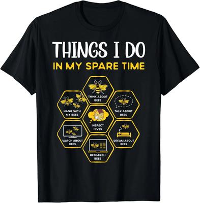 Cose che faccio nel mio tempo libero Apicoltura Api Divertente Regalo per Apicoltore T-shirt Unisex