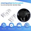 For GLC GLE GLS GLA CLA CLS Steering Wheel Button Patch For Modified Cars LHD Car Accessories