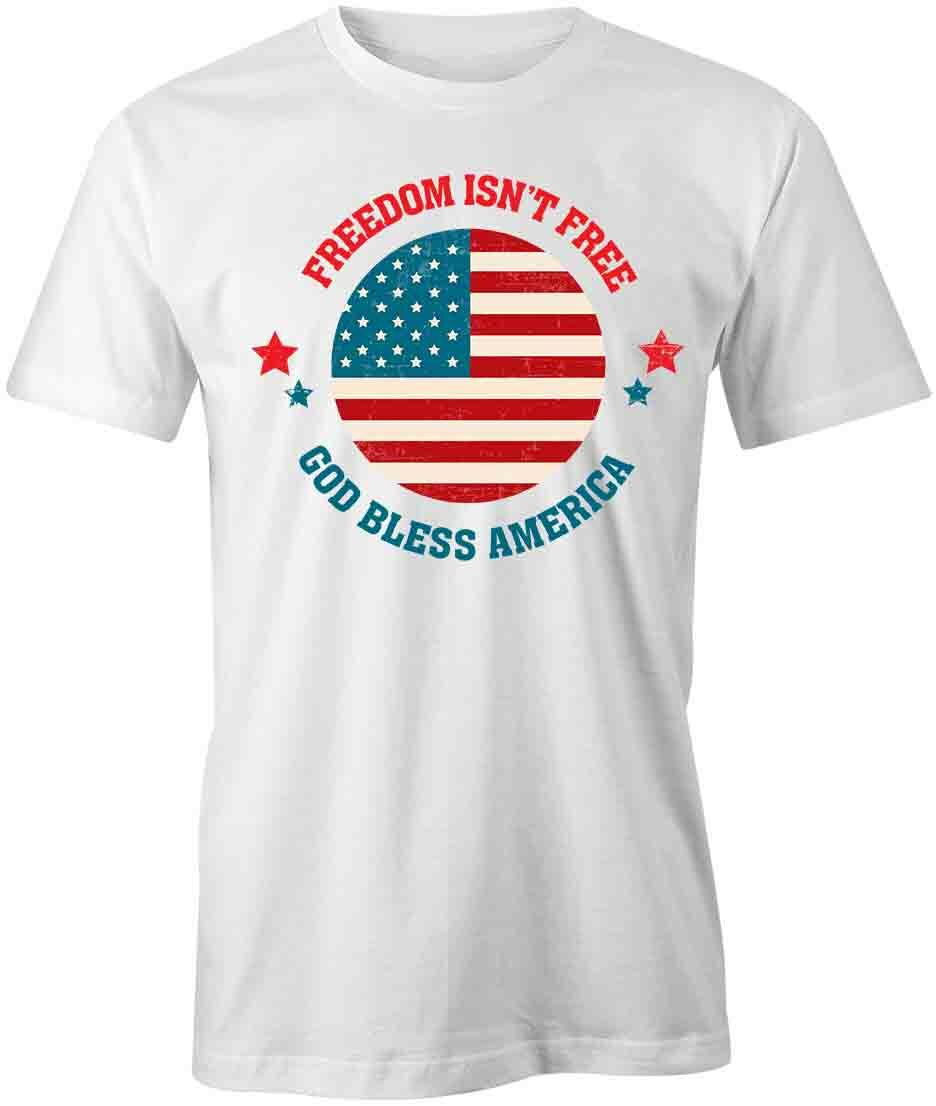FREEDOM ISN T FREE TShirt Tee Short-Sleeved Cotton CLOTHING PATRIOTIC S1WCA239 XXXXL