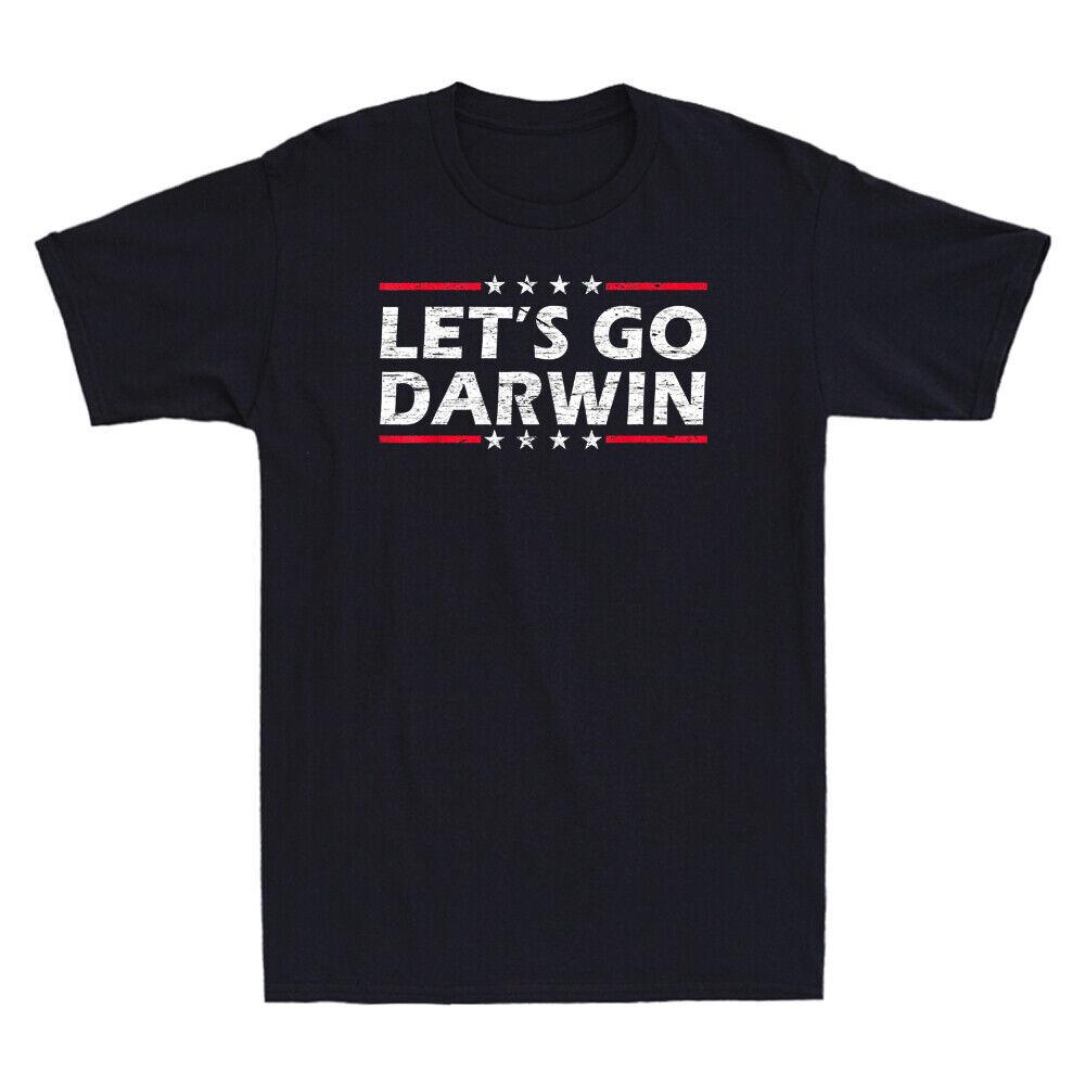 Lets Go Darwin Shirt Funny Sarcastic Let s Go Darwin Vintage Men s T-Shirt Black Unisex T-Shirt XXL