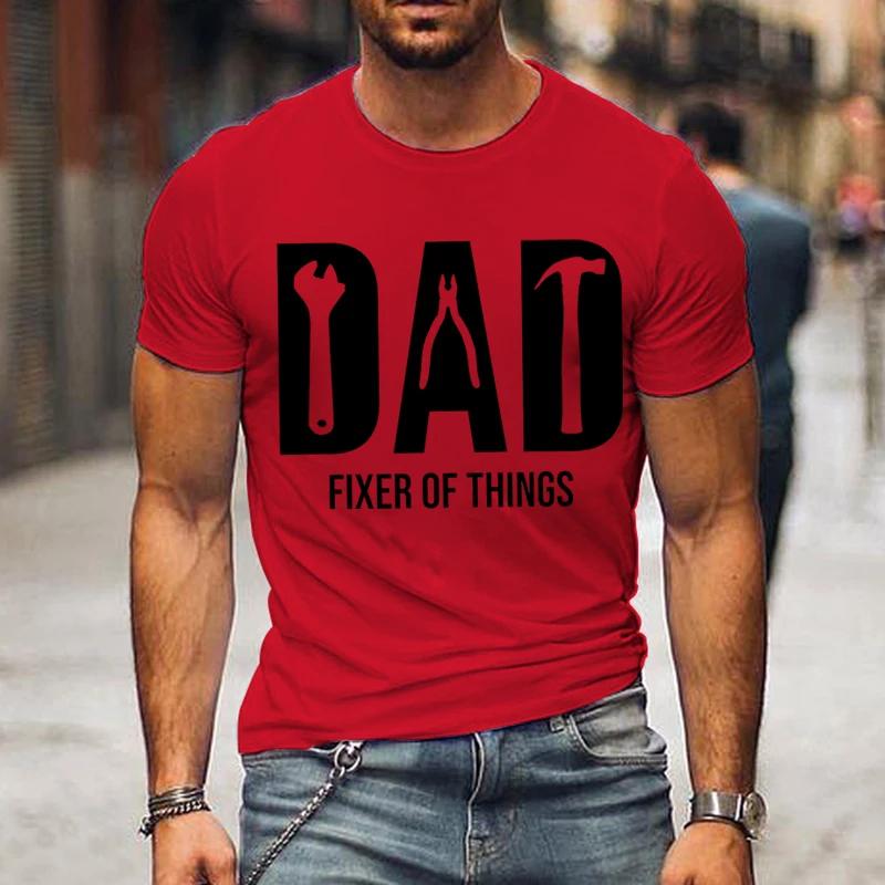 Funny Dad Birthday Shirt,Fixer of Things Shirt Men Tshirt Hip Hop Tops Summer Street T Shirt Oversize Short Sleeve New Dad Shirt