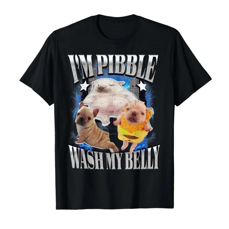 Funny French Bulldogs I m Pibble Wash My Belly T-shirt XL