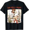 Vintage Cowgirl Retro Sassy Hell I Won't Western Southern T-Shirt Unisex T-Shirt