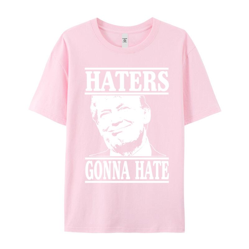 Funny Haters Gonna Hate Donald Design Thanksgiving Day All Cotton Round Collar Adult Tees Teeshirts Family Short Sleeve T Shirt