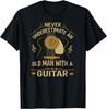 Never Underestimate An Old Man With A Guitar Acoustic Player T-Shirt