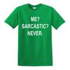 Me Sarcastic Never Mens T-Shirt Funny Sarcasm Gift Novelty Joke Party Tshirt Top 3