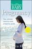 The You and Your Baby Pregnancy : The Ultimate Week-by-Week Pregnancy Guide Book