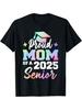 Proud Mom of a 2025 Senior Graduation T-shirt