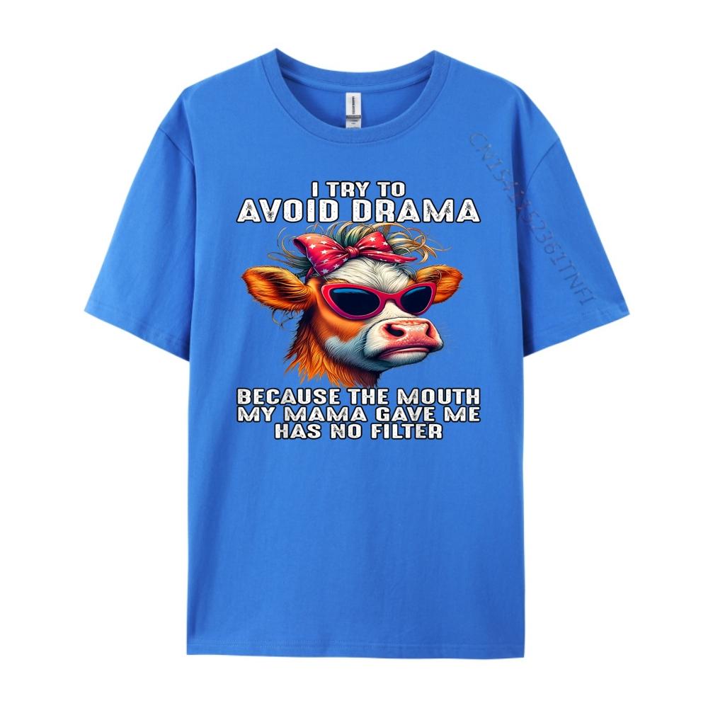 Cow I Try To Avoid Drama Because The Mouth My Mama Gave Me Mens Clothing Short Sleeve T-Shirt Men T Shirts Loose