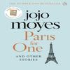 Paris for One and Other Stories by Jojo Moyes Paperback Book 9781405928168