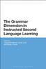 The The Grammar Dimension In Instructed Second Language Learning Book