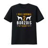 Borzoi Besitzer Hundeliebhaber T-Shirt Ich war normal vor 2 Borzois Design vintage gewaschen Mode Streetwear Lässiges Oberteil für den Alltag