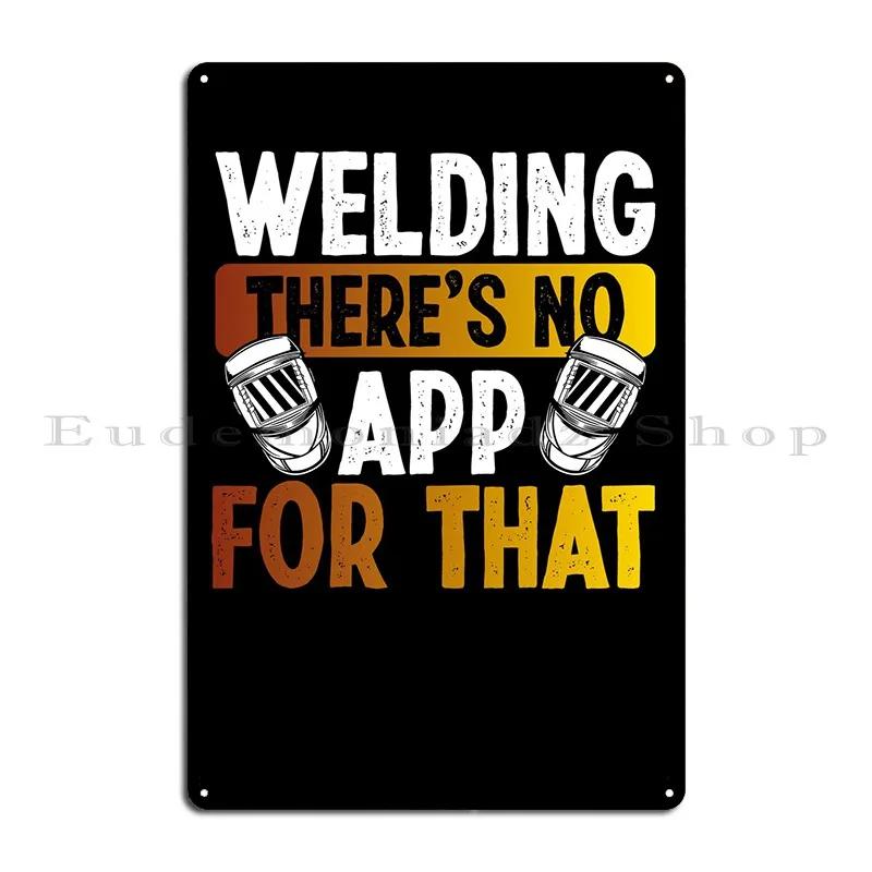 Welding There's No App for That Funny Gift for Welders I'm Not Just A Walder Metal Vintage Wall Decor Garage Tin Sign Poster