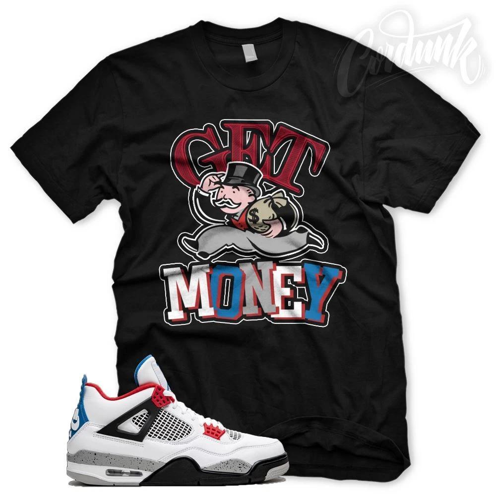 

New GET MONEY T Shirt for J1 4 What The 4 s S