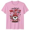 Ich bin voller Valentinstags-Vibes T-Shirt Zwerg Wein Valentinstagsgeschenk