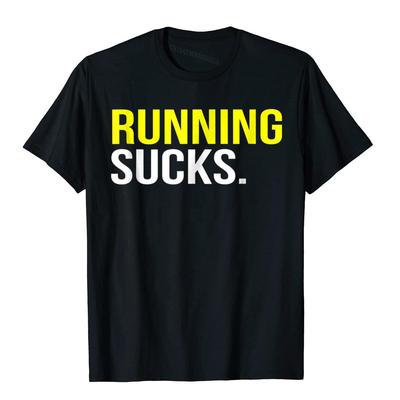 Running Sucks T-Shirt High Street Top T-Shirts Tops & Tees For Men Newest Cotton Printed T Shirt