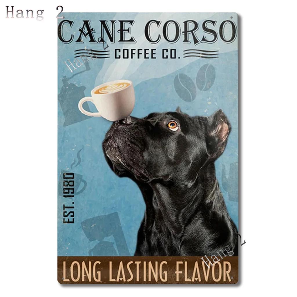 Amantes de Cães Cane Corso Pôster Personalizado do Ano Cão Cane Corso Companhia de Café Decoração de Casa Sinal de Metal para Banheiro Placa de Arte para Casa 8x12 Polegadas