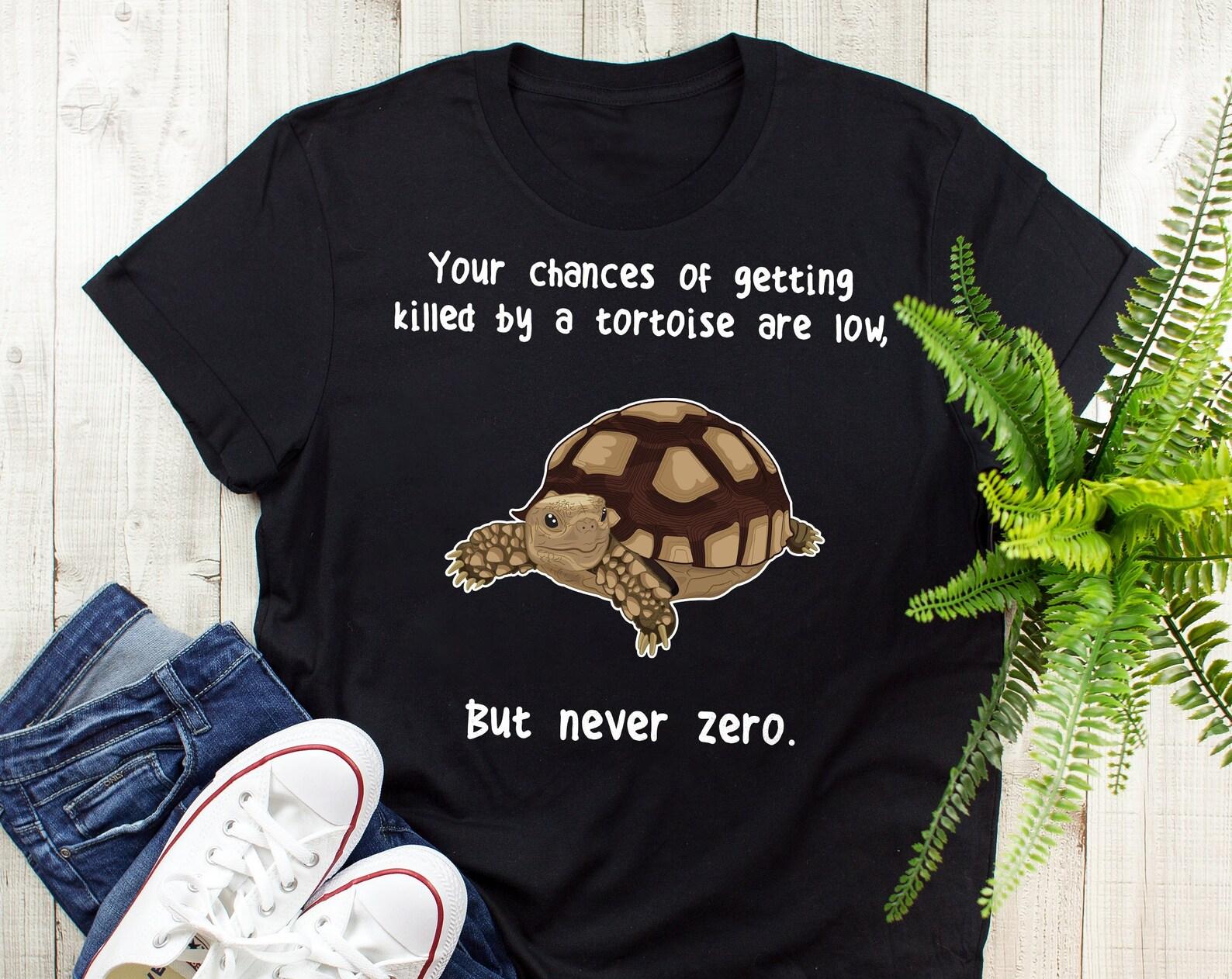 Tortoise Shirt, , , Pet Reptile Tshirt, Turtle Lover Gift, Sulcata Tortoise, Funny Animal Meme T-Shirt, Cute Tee, Tops, Mom, Dad 100