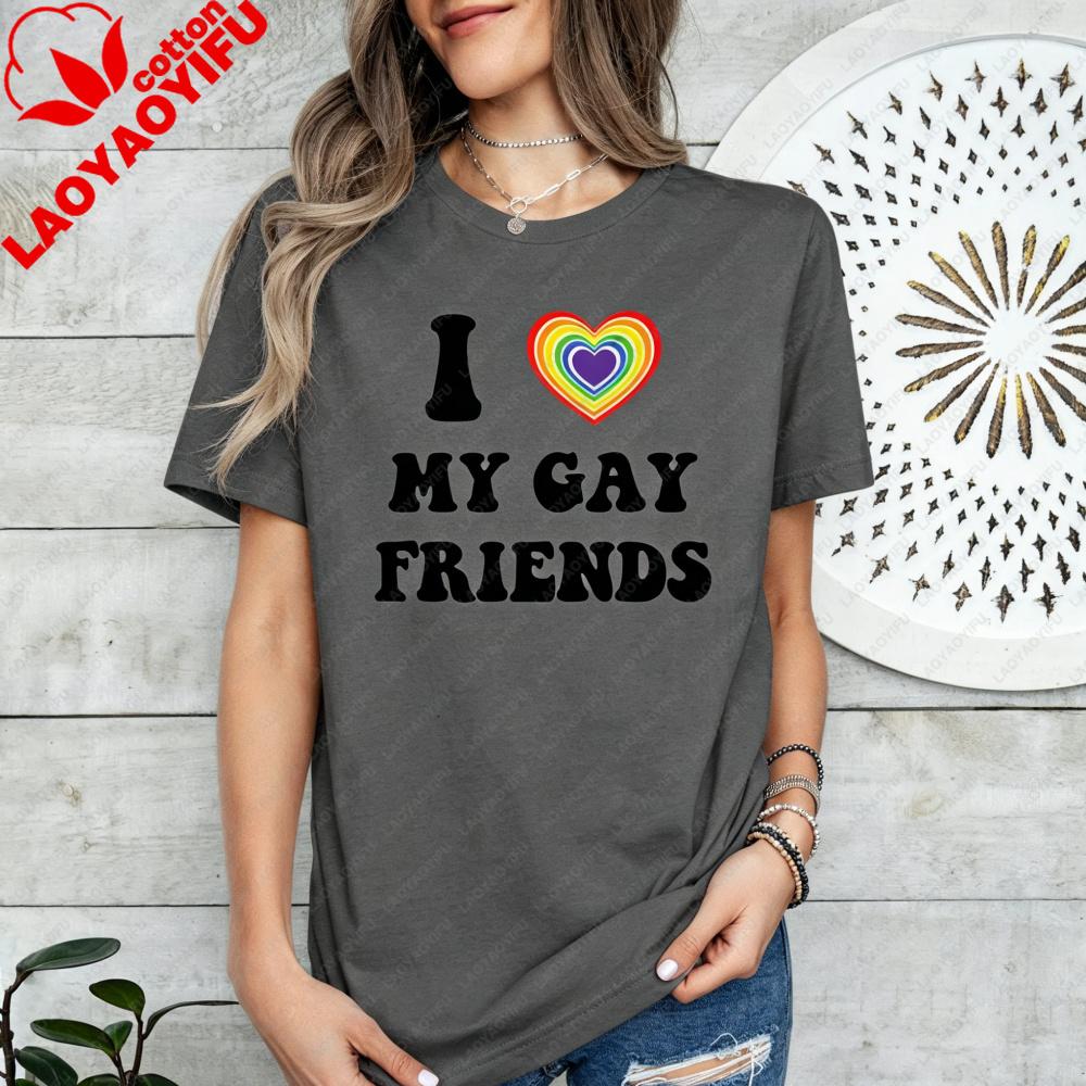 I Love My Gay Friends TShirt Retro Pride Ally Shirt Lgbtq Ally Stateunisext Tee Rainbow Heart Printed Tshirt Unisex Summer Cotton T