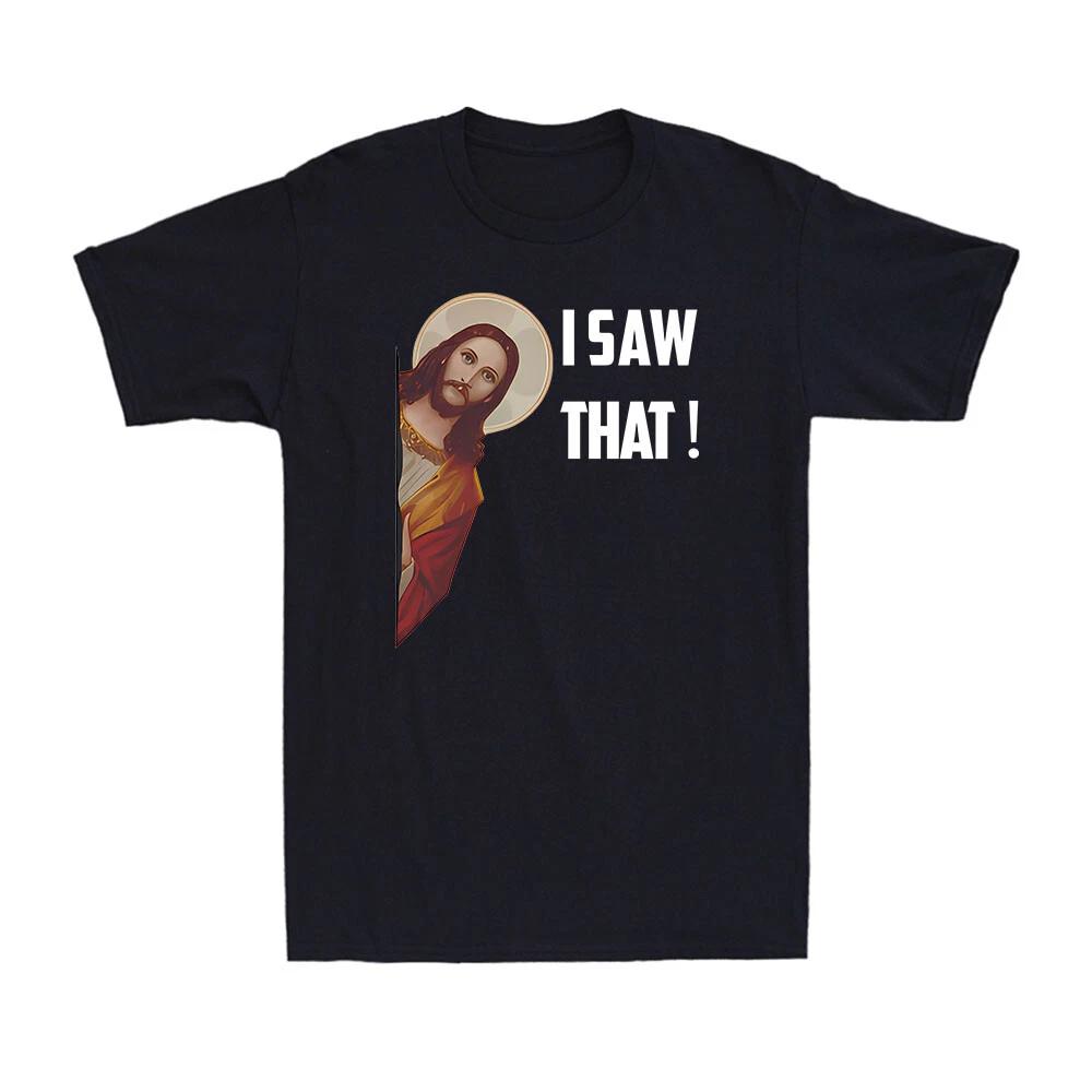 I Saw That Jesus Creed Funny Retro Cool Novelty Vintage Gift Men s T-Shirt XS