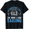The More People I Meet The More I Love Sailing T-Shirt