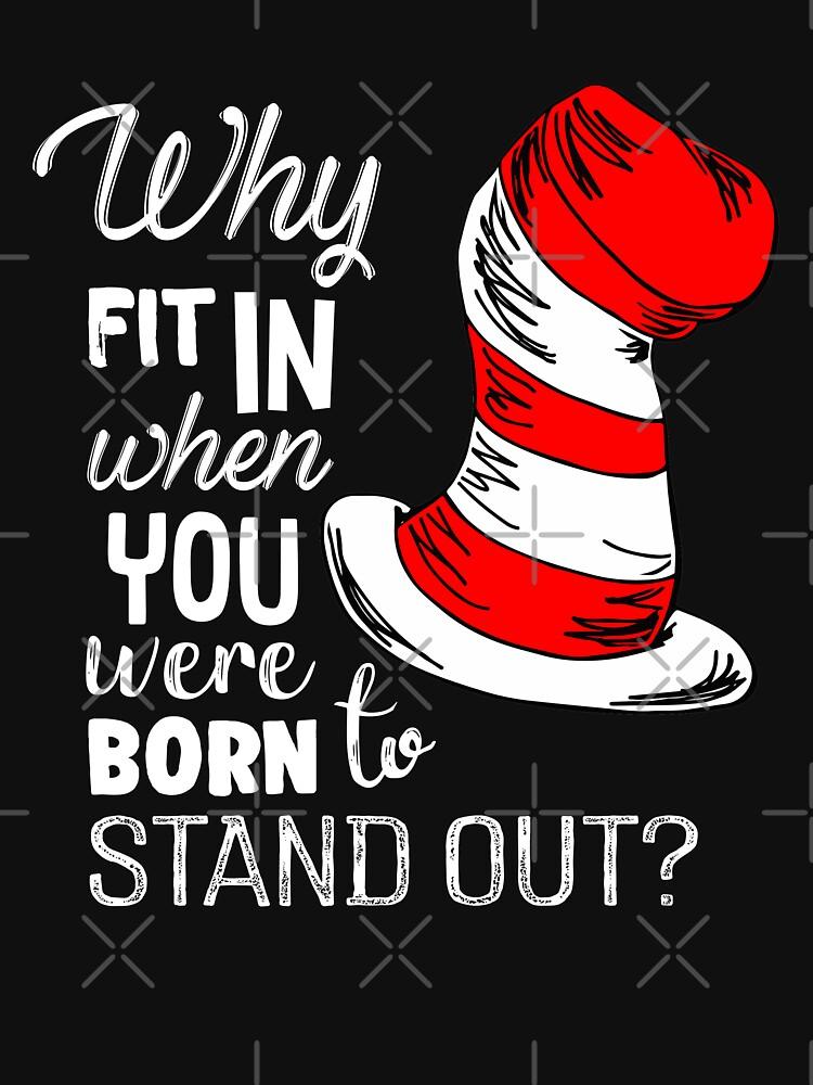 The Cat in the Hat Why Fit In When You Were Born To Stand Out Essential T-Shirt