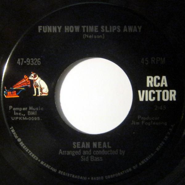 

7inch Record SEAN NEAL - Funny How Time Slips Away / I Love 479326 RCA Victor 1967 US Folk Used