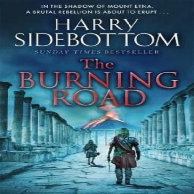 The Burning Road by Harry Sidebottom Paperback Book 9781785769696