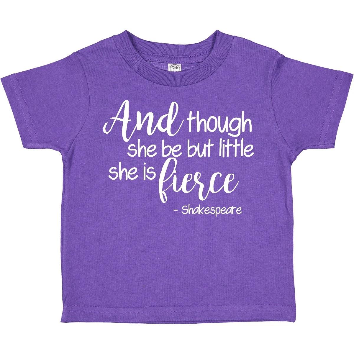 Inktastic Though She Be But Little She Is Fierce Quote Toddler T-Shirt Book Play 140