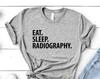 Eat Sleep Radiography T-Shirt: Soft Cotton Blend Tee