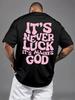 It's Never Luck It's Always God T-Shirt Christian Faith Religious Inspirational