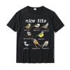 Nice Tits Funny Bird Watching Funny Tit Birds Birdwatcher TShirt Cotton Tops T Shirt Design Special Street T Shirts