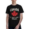 Unisex Elbows Up Canada Is Not For Sale T Shirts Cotton Clothing Beach Short Sleeve TShirt O Neck Trendy Cool Tee Shirt Plus Size