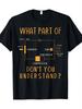 HVAC Technician Funny T-Shirt- "What Part Don't You Understand?" Graphic Tee with HVAC Components- Heavy-Duty Workshirt for Heating
