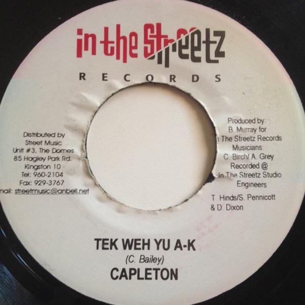 

7inch Record CAPLETON - Tek Weh Yu A-K NONE In The Streetz 2005 Jamaica Reggae, Ska & Dub Used