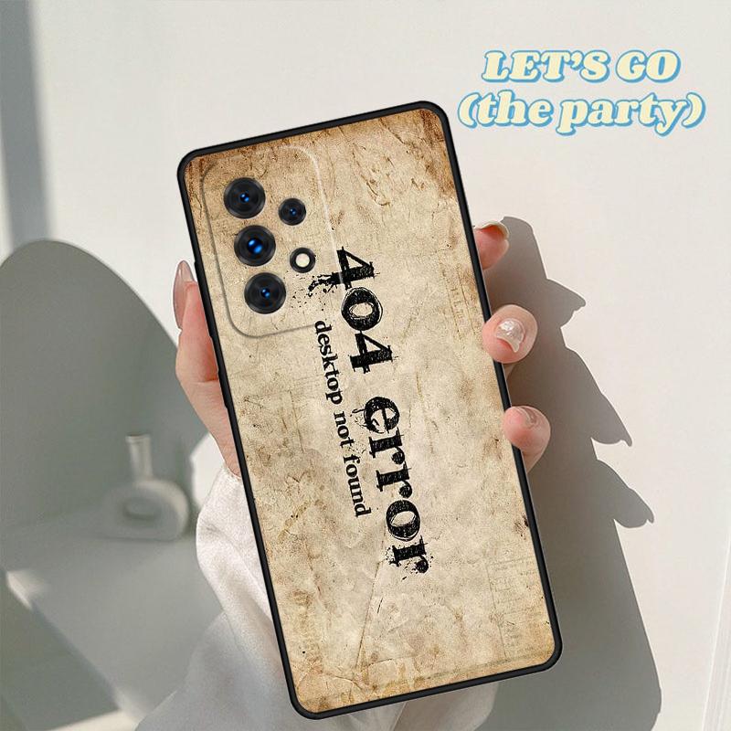 Error 404 Not Found Phone Case For Samsung Galaxy A42 A31 A40 A51 A71 A32 A80 A91 A52 A72 A73 A20e A21S A50 A70 A11 A12 Cover