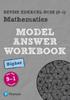 The Pearson REVISE Edexcel GCSE (9-1) Mathematics Higher Model Answer Workbook: For 2024 and 2025 Assessments and Exams (REVISE Edexcel GCSE Maths 2015) Book