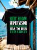 Funny Tshirt Funny Office Tshirt - Sh!t Show Supervisor S...