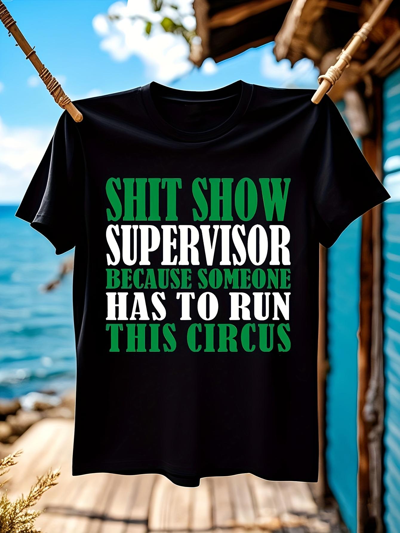 Funny Tshirt Funny Office Tshirt - Sh!t Show Supervisor S... S