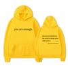 New YOU ARE ENOUGH Print Hoody Autumn Casual Men Hoodie Vintage Unisex Pullover Graphic Hoody Tops Oversize Clothing
