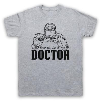 Vertrau mir, ich bin Arzt Lustiger Arbeitshumor Slogan Herren- und Damen-T-Shirt