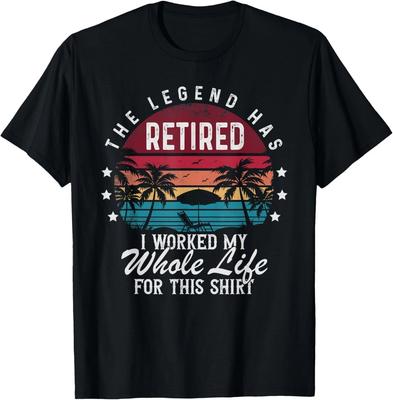 T-shirt Unisexe Drôle Retraite Retraité J'ai Travaillé Toute Ma Vie pour Ce Cadeau