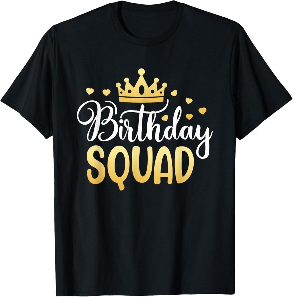 Birthday Squad Party Matching Family Group Funny Bday Team T-Shirt Unisex T-Shirt M