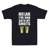 Tequila Relax I've Had Both My Shots Funny Alcohol Drinking Wine Men's T-Shirt