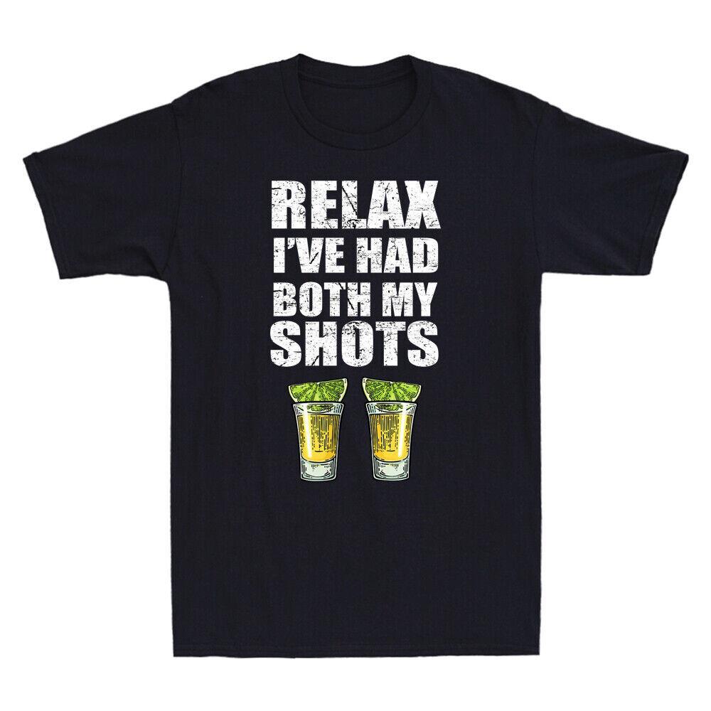 Tequila Relax I ve Had Both My Shots Funny Alcohol Drinking Wine Men s T-Shirt XL