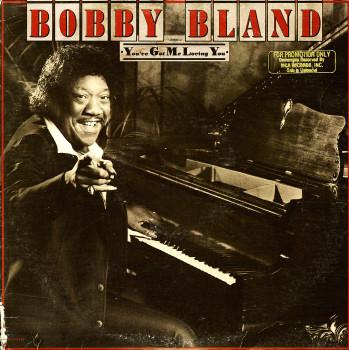 LP Record BOBBY BLAND - You've Got Me Loving You MCA5503 MCA 1984 US Soul/Funk Used