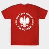 Men Black Print T-shirt You Bet Your Sweet Dupa I'M Polish Dyngus Day No-Cut Transfer Paper Print Cotton Tshirt