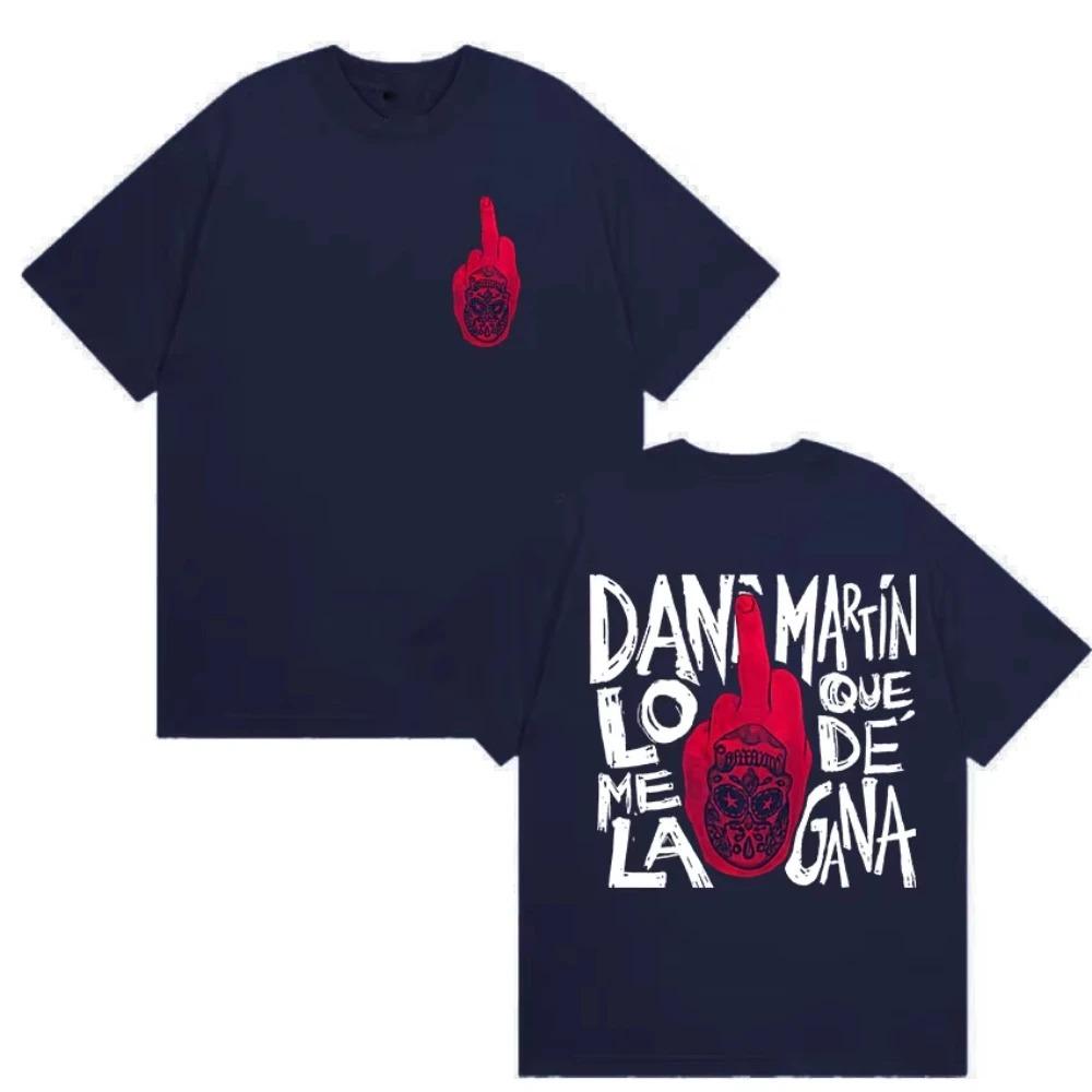 Dani Martín "Lo Que Me De La Gana" Attitude Print Oversized T-Shirt Women And Men Comfortable Fashion T-Shirt