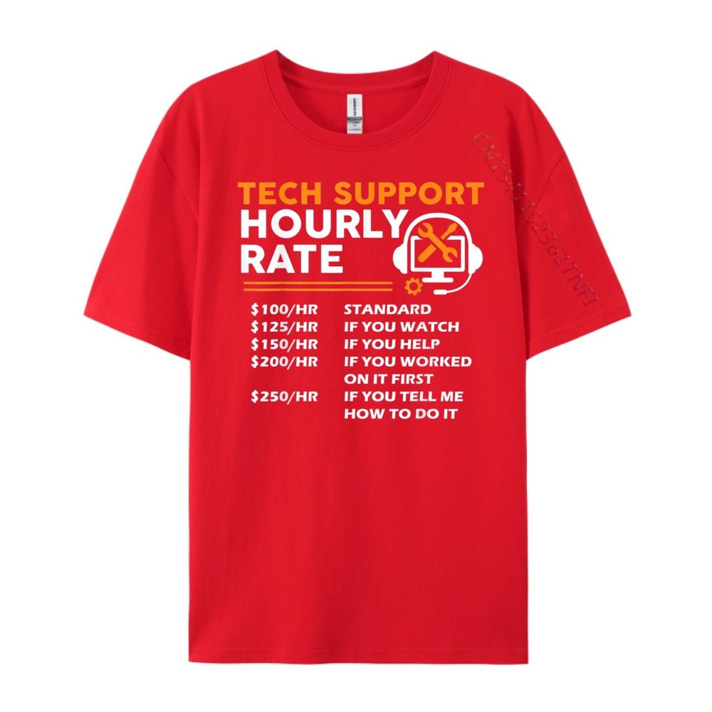 Tech Support Hourly Rate It Engineer Tech Computer Geek Printed TShirt Short Sleeve TShirt Figures S